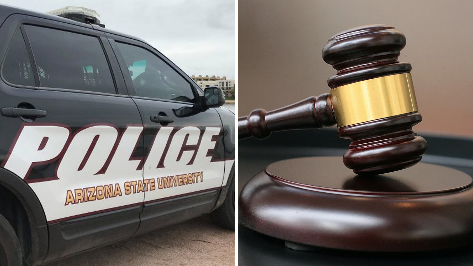 Split image of an Arizona State University police vehicle on the left and a judge's gavel on the ri...