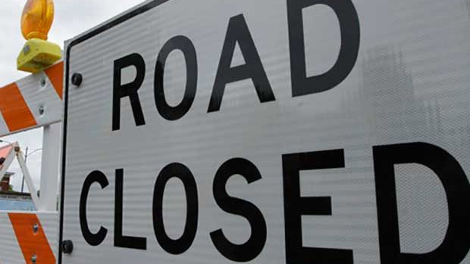 File photo of a road closed sign....