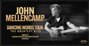 Win tickets to see John Mellencamp at Talking Stick Resort Amphitheatre!