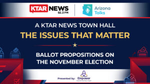 KTAR News holds ‘The Issues That Matter’ Town Hall to break down ballot propositions
